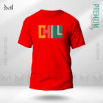 Chill Adult Graphic T-Shirt Made With Premium Cotton Unisex Round Neck Short Sleeve